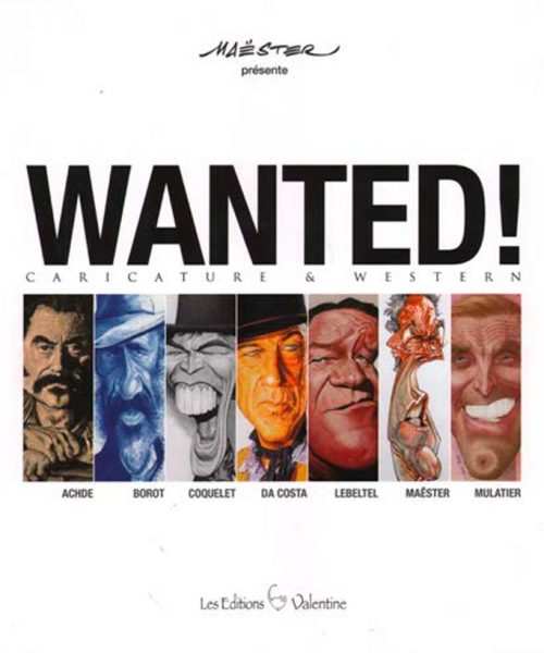 Wanted caricatures – Collection Livres bandes dessinées - Éditions Valentine