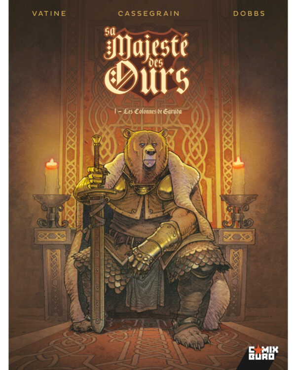 Sa Majesté des ours – Collection Livres bandes dessinées - Comix Buro - Didier Cassegrain Dobbs & Olivier Vatine