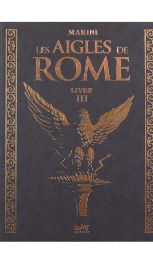 Tirage de luxe Les Aigles de Rome – Livre III – Collection Livres bandes dessinées artbook 2