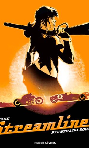 Streamliner – Tome 1 – Collection Livres bandes dessinées artbook - Rue de Sèvres - ‘Fane