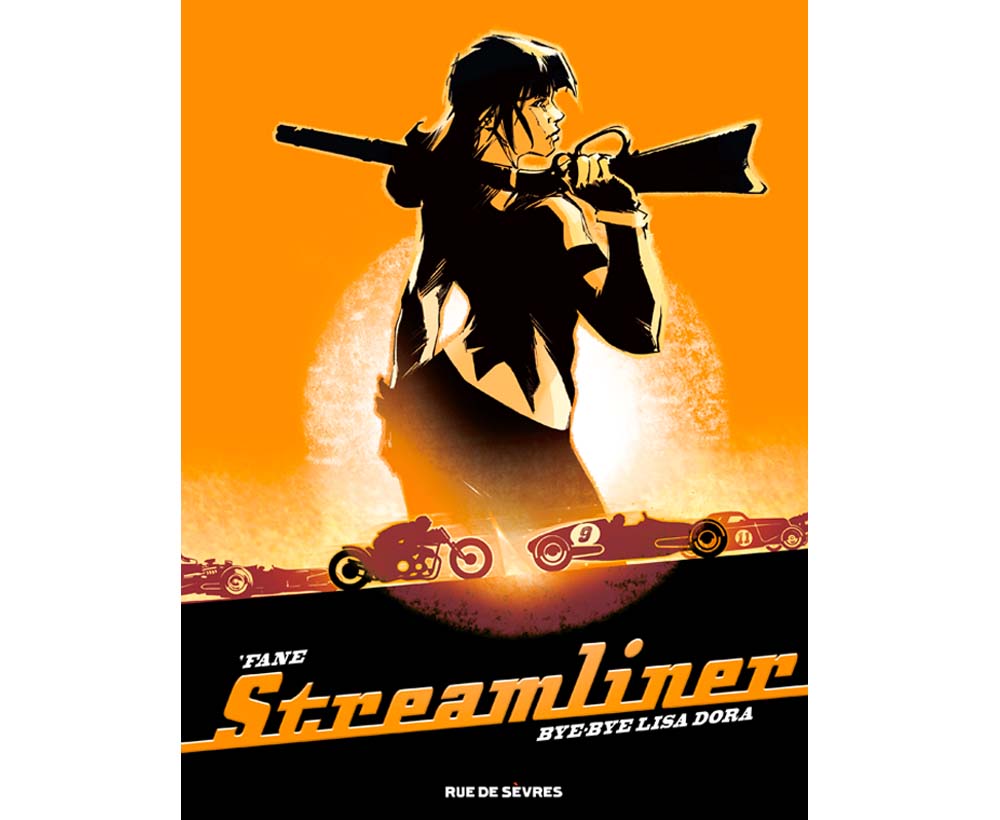 Streamliner – Tome 1 – Collection Livres bandes dessinées artbook - Rue de Sèvres - ‘Fane