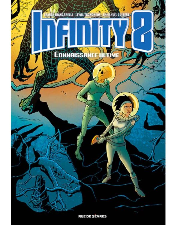 Infinity 8 – Tome 4 – Collection Livres bandes dessinées - ue de Sèvres - Martin Trystram Lewis Trondheim & Kris