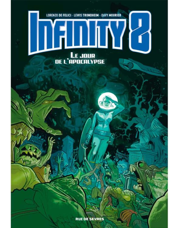 Infinity 8 – Tome 6 – Collection Livres bandes dessinées - Rue de Sèvres - Franck Biancarelli Lewis Trondheim & Emmanuel Guibert