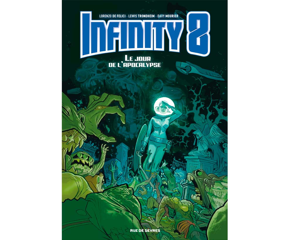 Infinity 8 – Tome 6 – Collection Livres bandes dessinées - Rue de Sèvres - Franck Biancarelli Lewis Trondheim & Emmanuel Guibert
