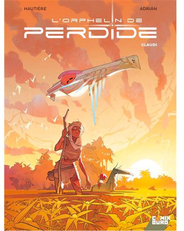 L’Orphelin de Perdide – Tome 1 – Collection Livres bandes dessinées - les Univers de Stefan Wul - Comix Buro