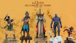 Précommandes des figurines La Quête de l'oiseau du temps